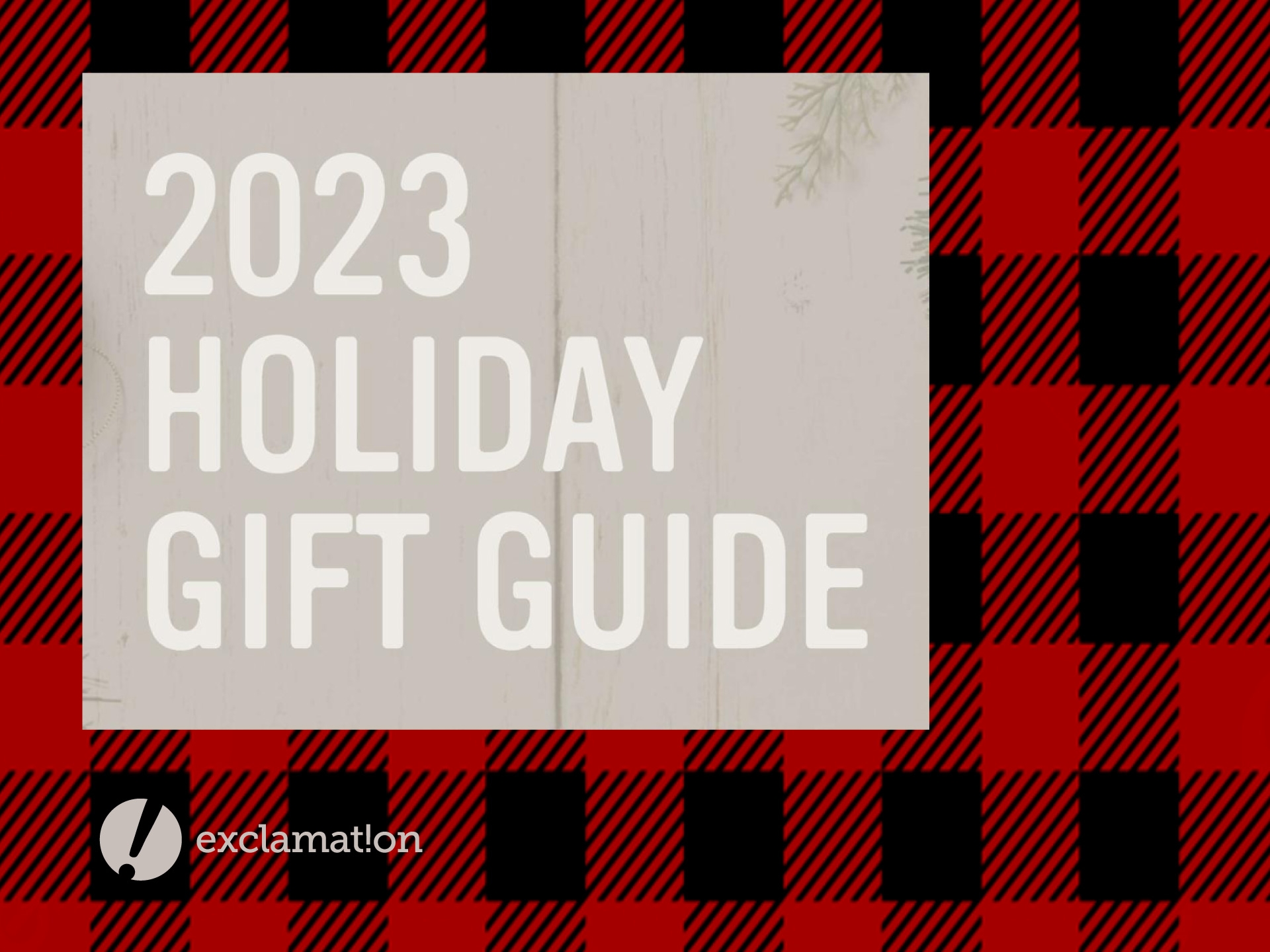 2023 Holiday Gift Guide Exclamation Services