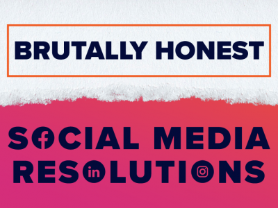 Brutally Honest Social Media Resolutions