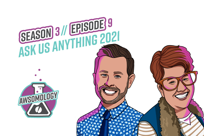 Awsomology Podcast: Ask Us Anything 2021