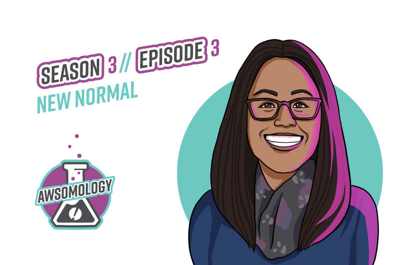 Awsomology Podcast: The “New Normal”