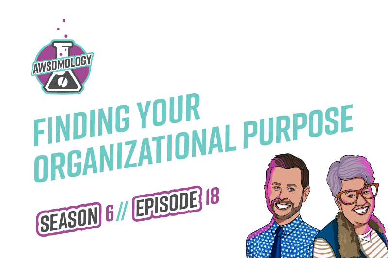 Finding Your Organizational Purpose