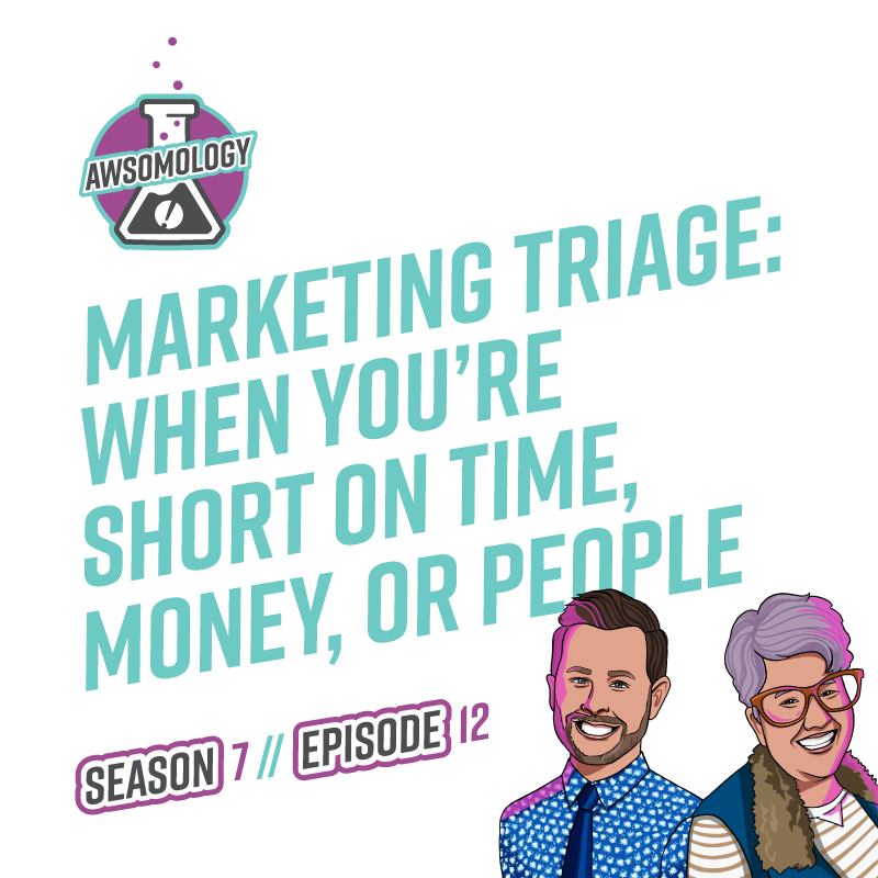 Awsomology Podcast Season 7 Episode 12 Marketing Triage