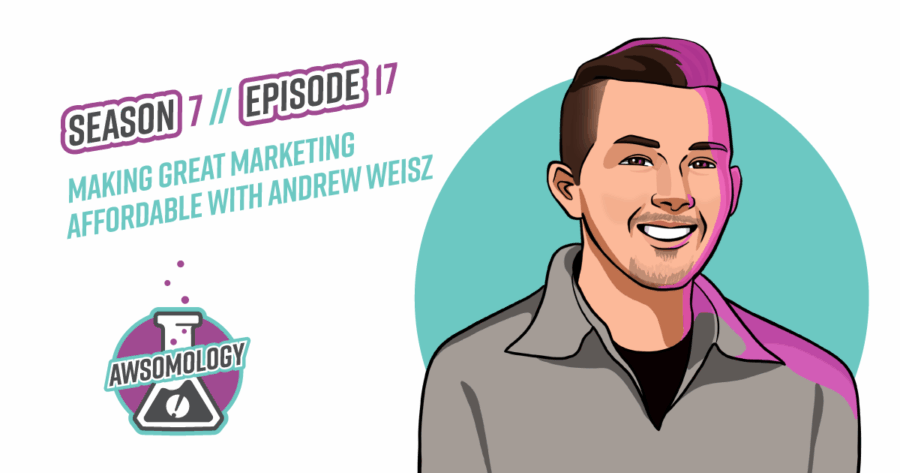 Making Great Marketing Affordable with Andrew Weisz